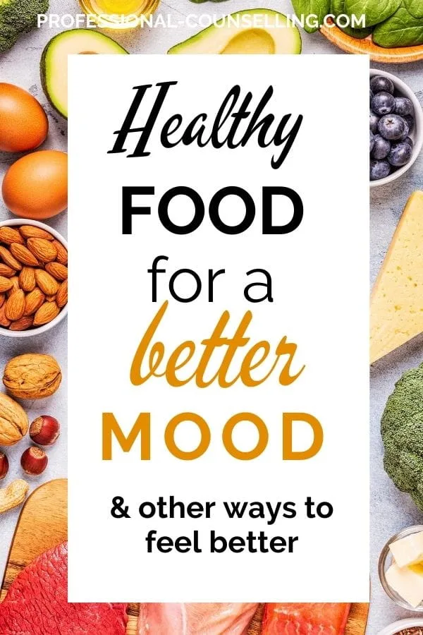 Background photo: healthy foods. Text: Healthy food for a better mood & other ways to feel better