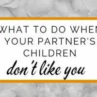 Banner: What to do when your partner's children don't like you